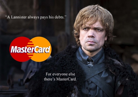 Tyrion vs MasterCard in Game of Thrones