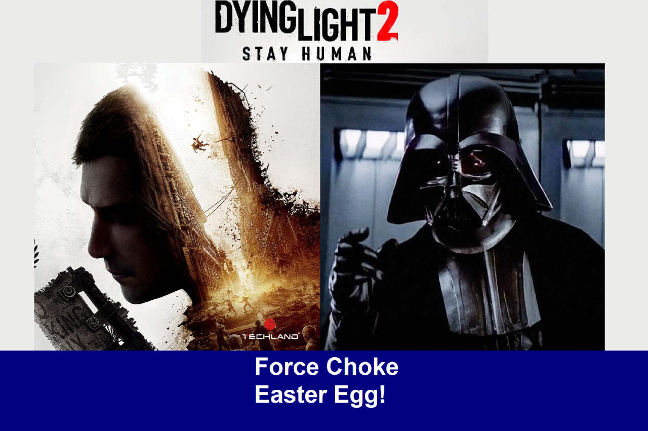 tn Dying Light 2 Force Choke Easter Egg blog